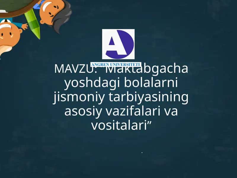 Maktabgacha yoshdagi bolalar jismoniy tarbiyasi 1