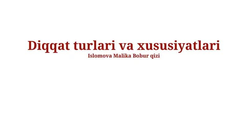 Diqqat turlari va xususiyatlari 1