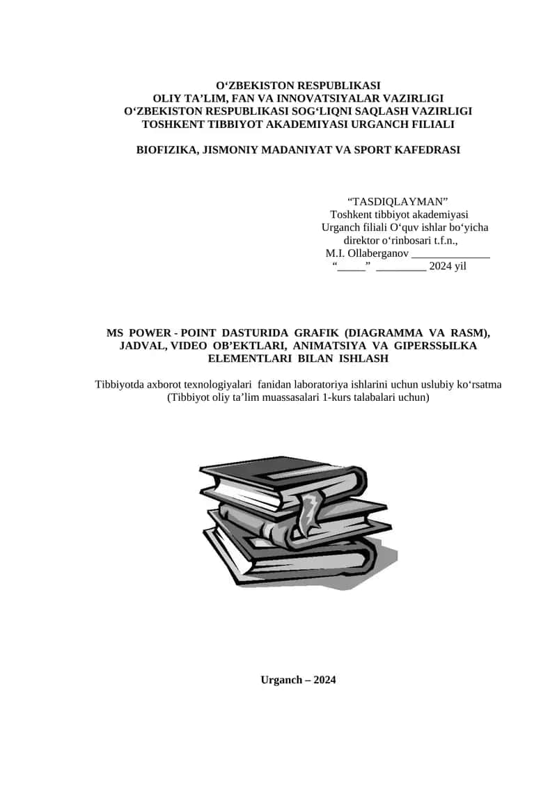 MS POWER - POINT DASTURIDA GRAFIK (DIAGRAMMA VA RASM), JADVAL, VIDEO OB’EKTLARI, ANIMATSIYA VA GIPERSSЫLKA ELEMENTLARI BILAN ISHLASH 1