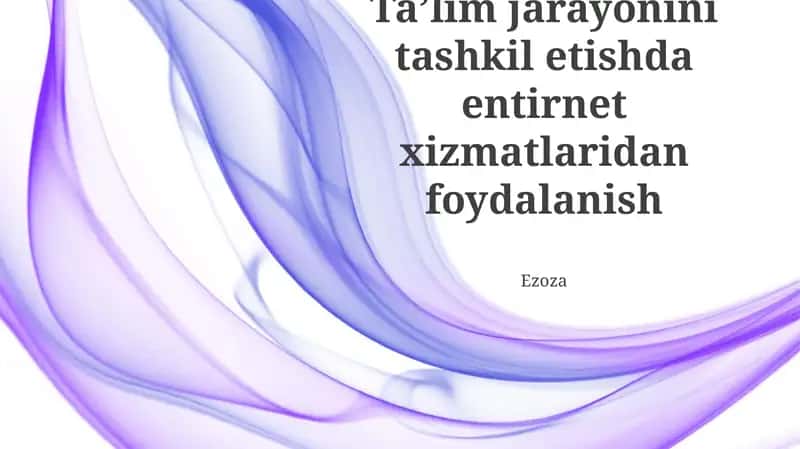 Internet Xizmatlaridan Ta'lim Jarayonini Tashkil Qilishda Foydalanish 1