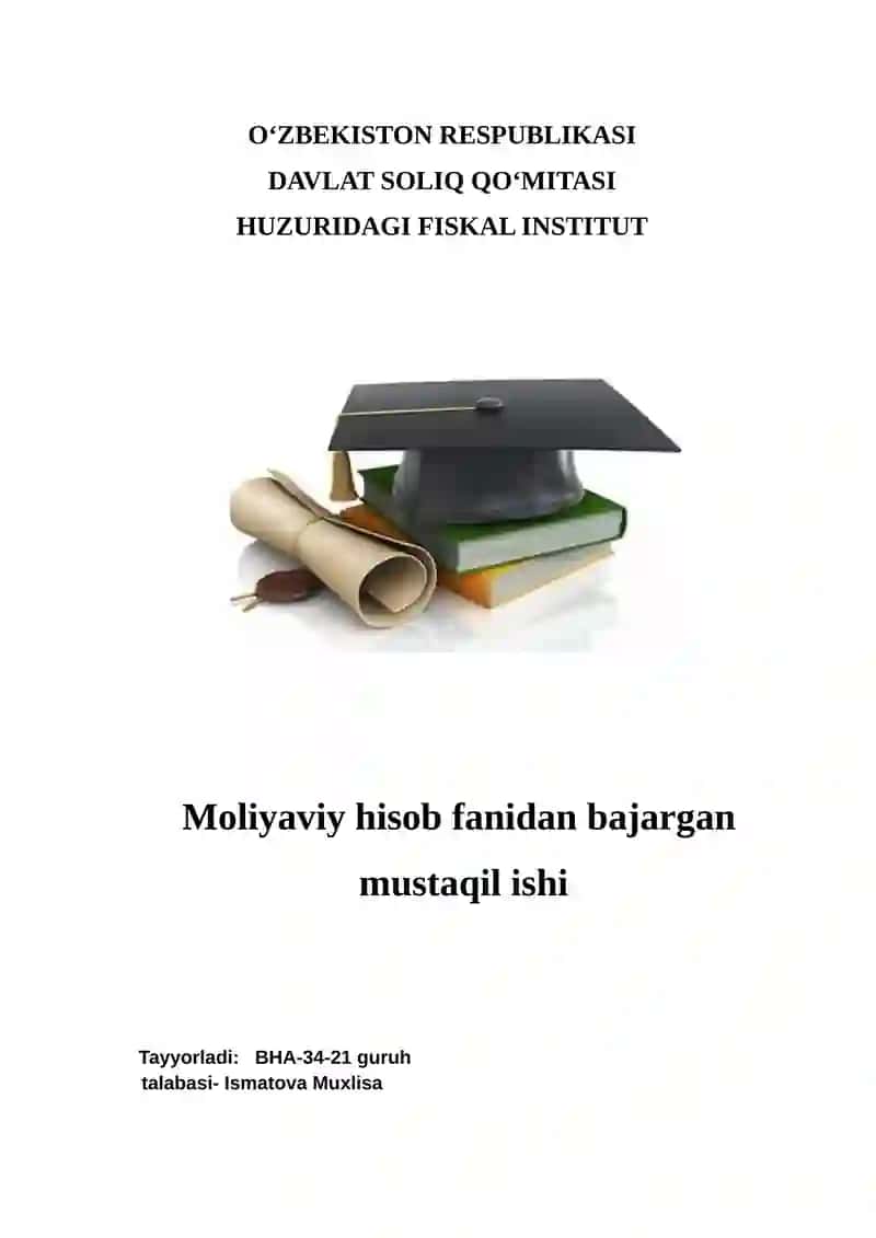 Moliyaviy hisob fanidan bajargan mustaqil ishi