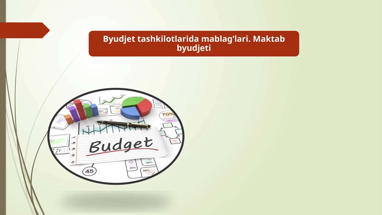 Byudjet tashkilotlarida mablag’lari. Maktab byudjeti 1