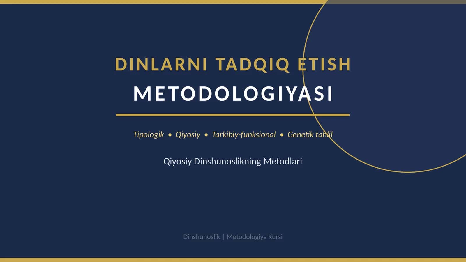 DINLARNI TADQIQ ETISH METODOLOGIYASI 1