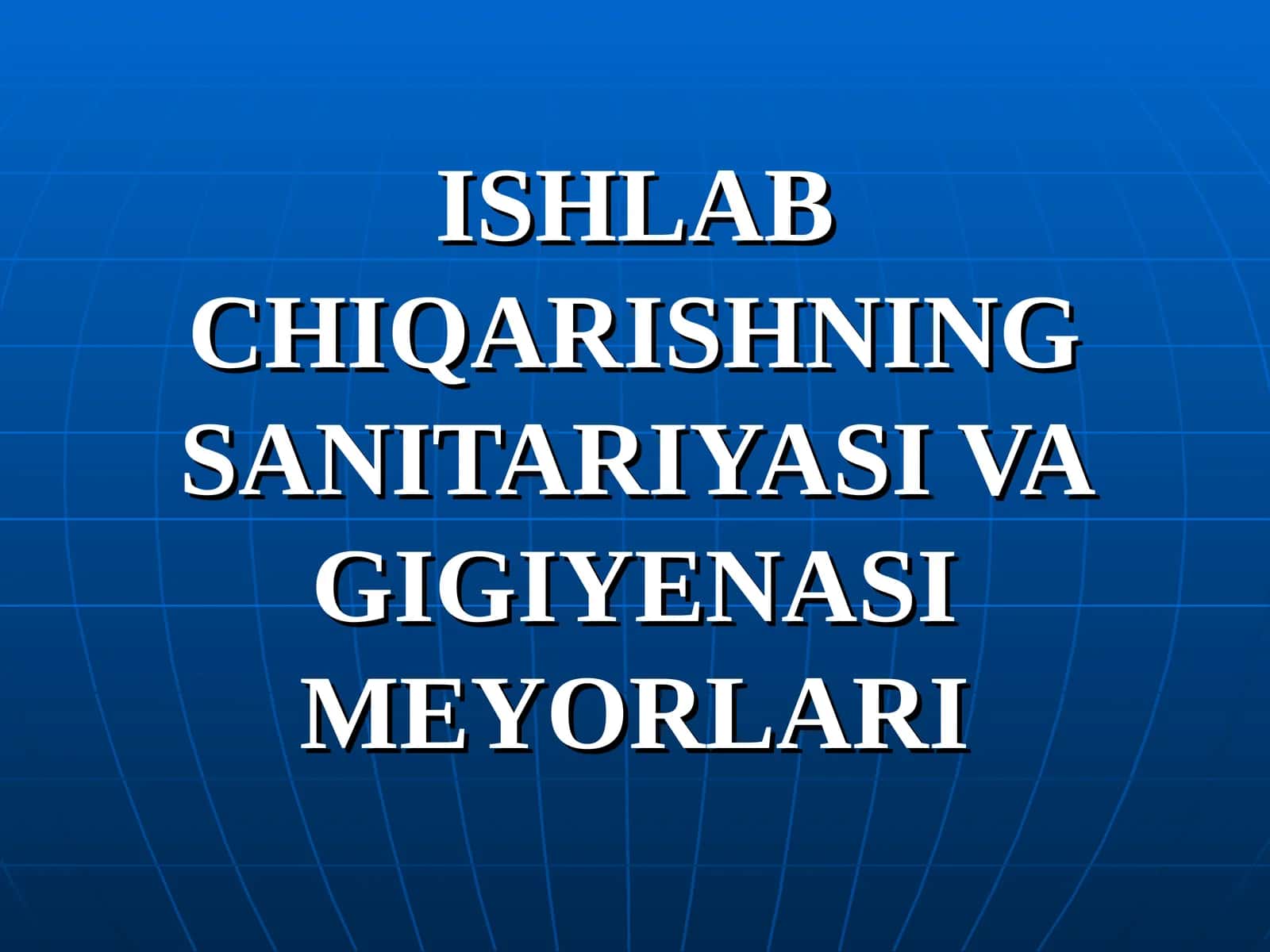 ISHLAB CHIQARISHNING SANITARIYASI VA GIGIYENASI MEYORLARI 1