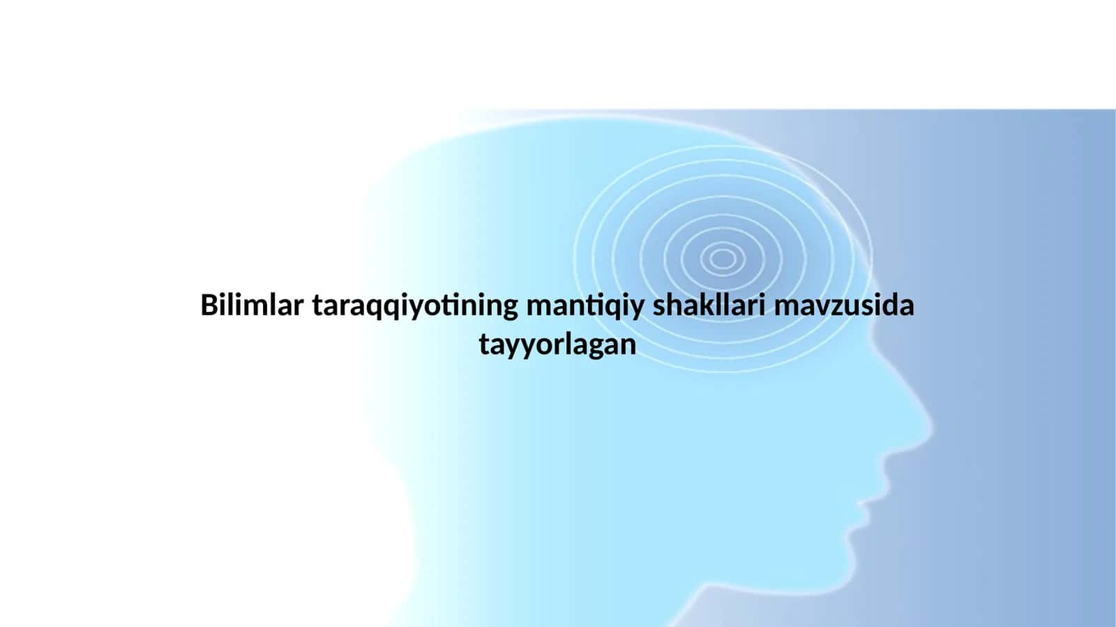 Bilimlar taraqqiyotining mantiqiy shakllari 1
