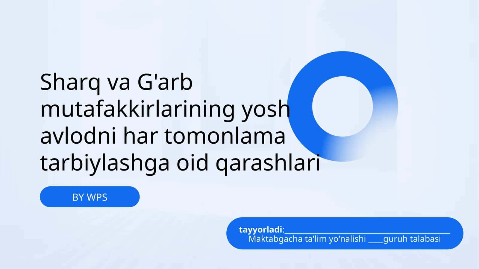 Sharq va G'arb mutafakkirlarining tarbiyaviy qarashlari 1