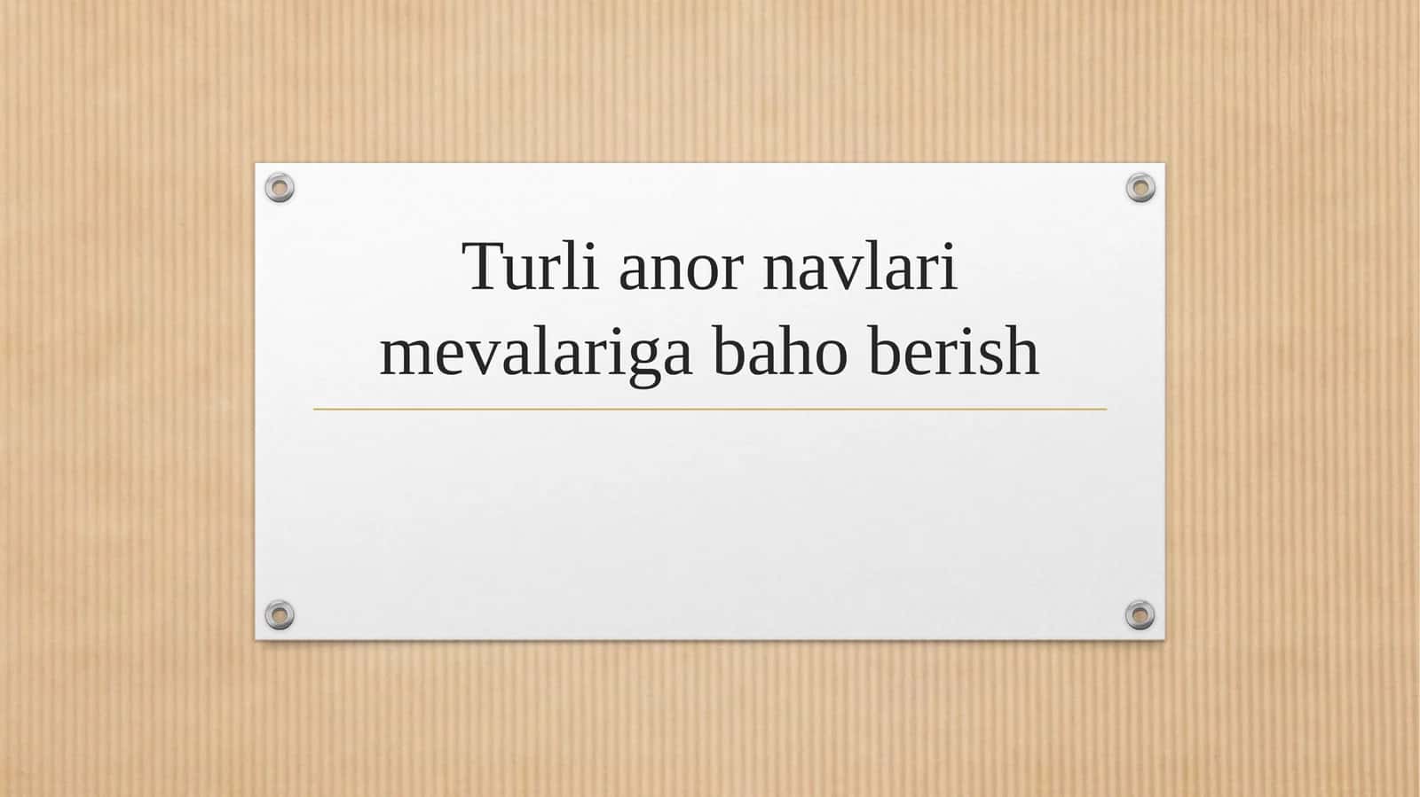 Turli anor navlari mevalariga baho berish 1