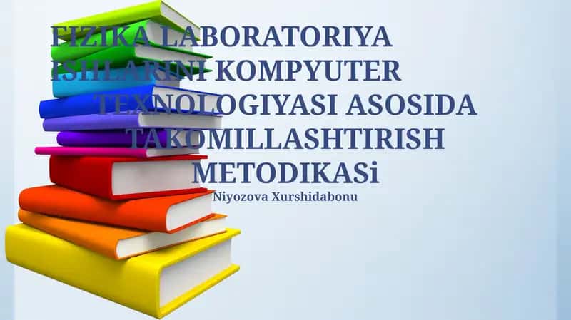 FIZIKA LABORATORIYA ISHLARINI KOMPYUTER TEXNOLOGIYASI ASOSIDA TAKOMILLASHTIRISH METODIKASI 1