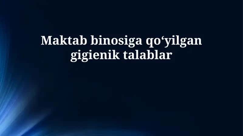 Maktab binosiga qoʻyilgan gigienik talablar 1