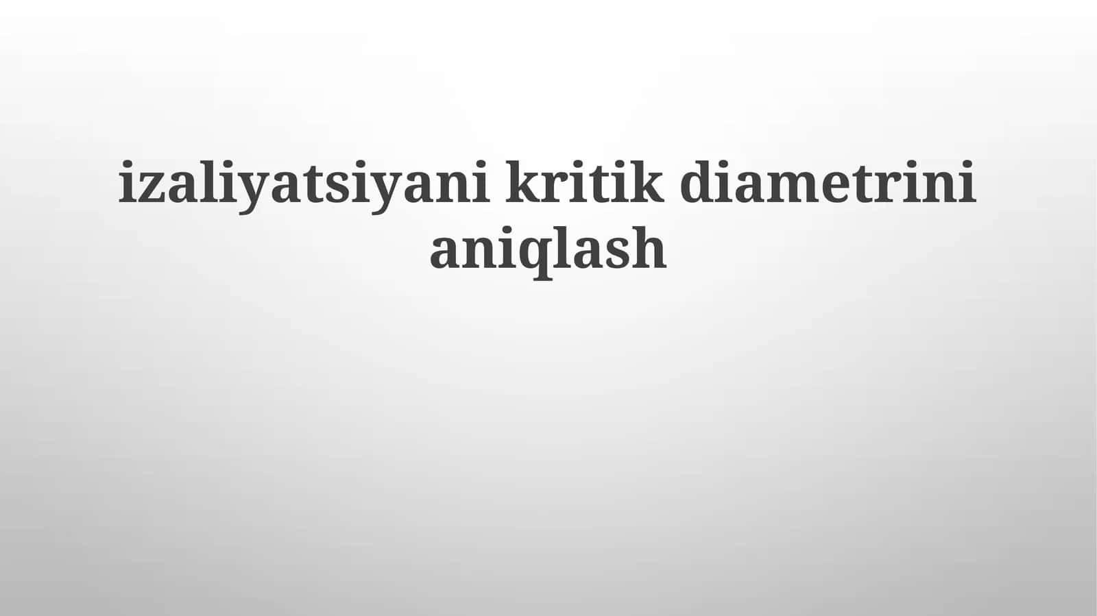 Izolyatsiyaning Kritik Diametrini Aniqlash 1