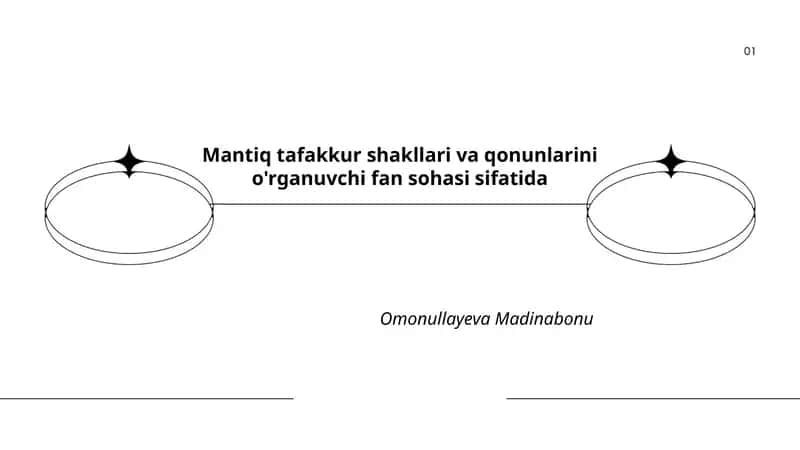 Mantiq tafakkur shakllari va qonunlarini o'rganuvchi fan sohasi sifatida 1