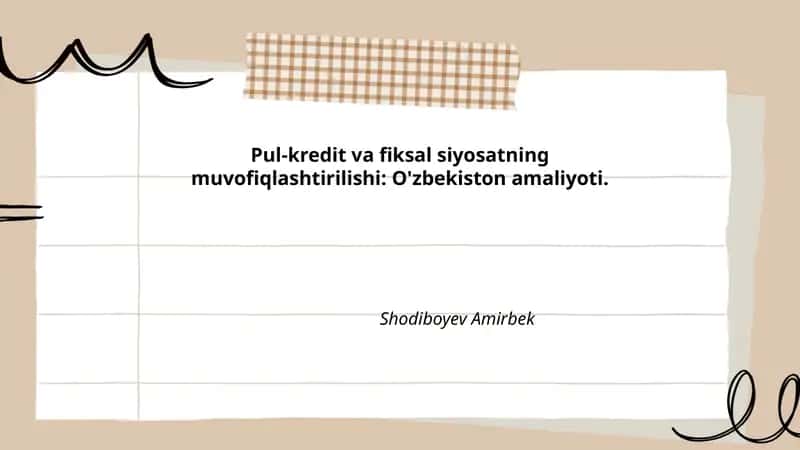 Pul-kredit va fiksal siyosatning muvofiqlashtirilishi: O'zbekiston amaliyoti 1