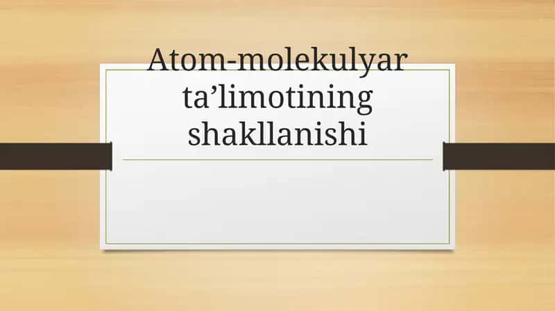 Atom-molekulyar ta'limotning shakllanishi 1