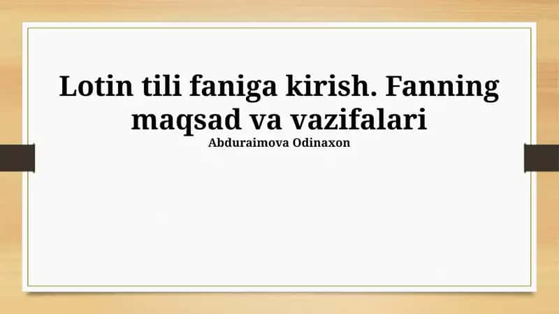 Lotin tili faniga kirish. Fanning maqsad va vazifalari 1