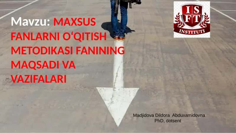 MAXSUS FANLARNI O‘QITISHMETODIKASI FANINING MAQSADI VA VAZIFALARI 1