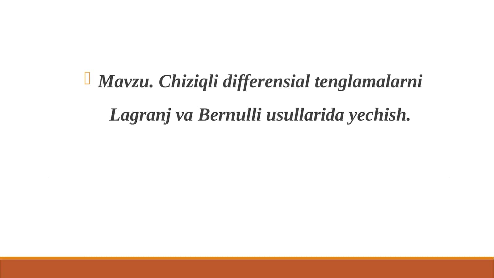 Chiziqli differensial tenglamalarni Lagranj va Bernulli usullarida yechish 1