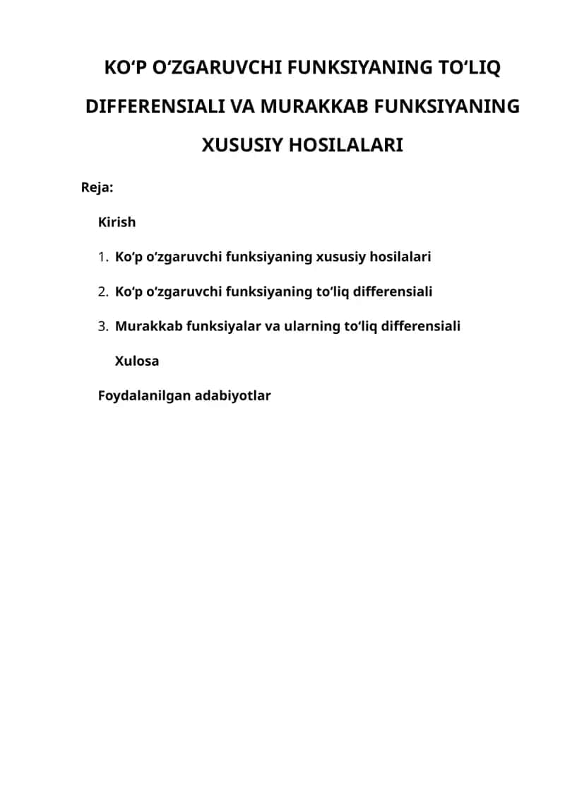 KO‘P O‘ZGARUVCHI FUNKSIYANING TO‘LIQ DIFFERENSIALI VA MURAKKAB FUNKSIYANING XUSUSIY HOSILALARI 1