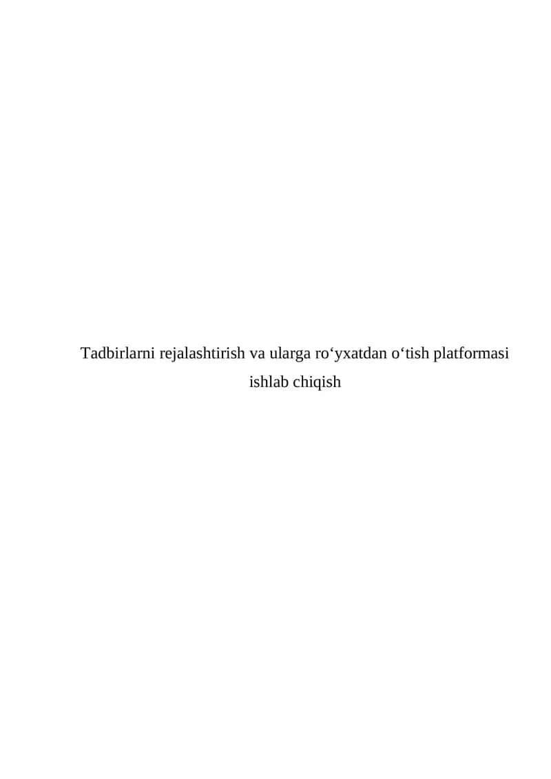 Tadbirlarni rejalashtirish va ularga roʻyxatdan oʻtish platformasi ishlab chiqish 1