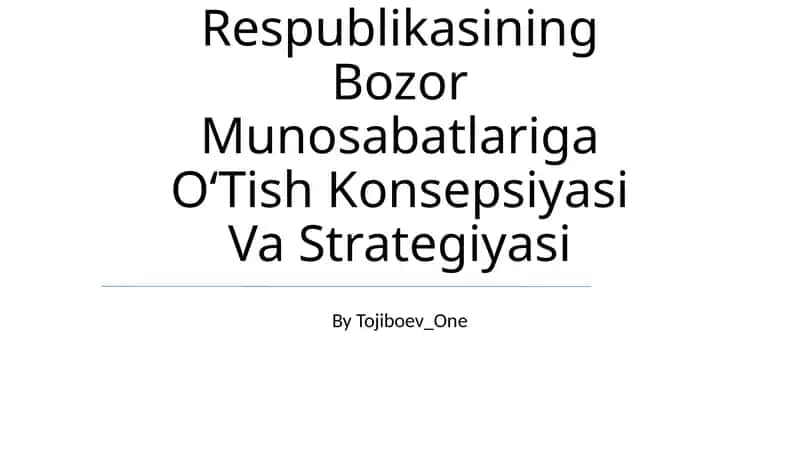 Bozor Munosabatlariga OʻTish Konsepsiyasi Va Strategiyasi 1