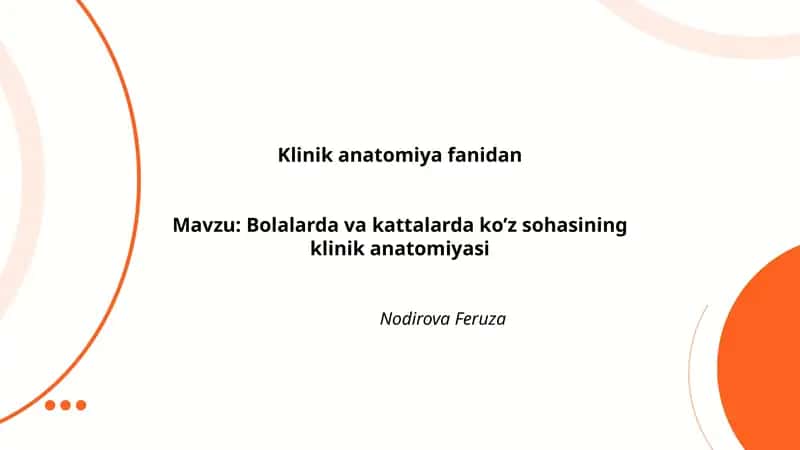 Bolalarda va kattalarda ko’z sohasining klinik anatomiyasi 1