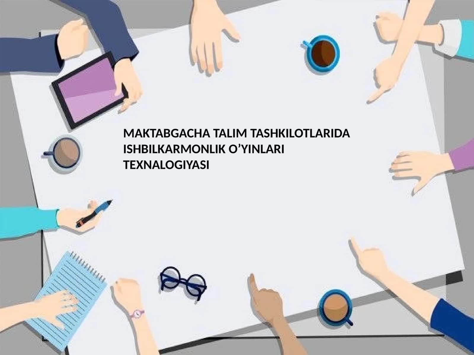 Maktabgacha ta'lim tashkilotida ishbilarmonlik o'yinlari texnologiyasi 1