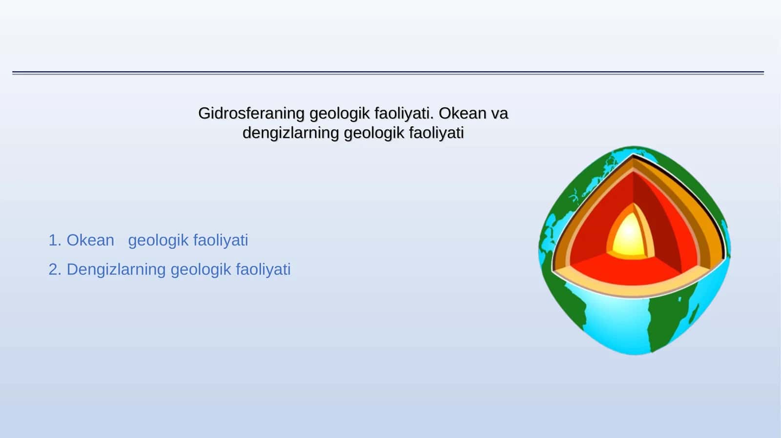 Gidrosferaning geologik faoliyati. Okean va dengizlarning geologik faoliyati 1