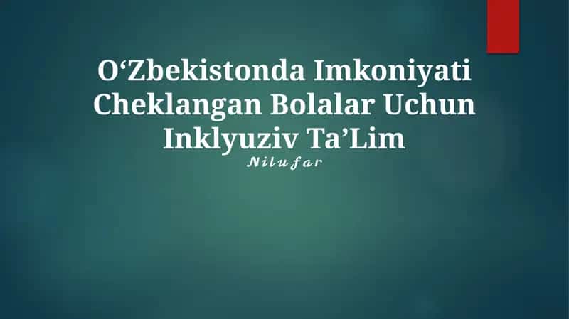 Oʻzbekistonda Imkoniyati Cheklangan Bolalar Uchun Inklyuziv TaʼLim 1
