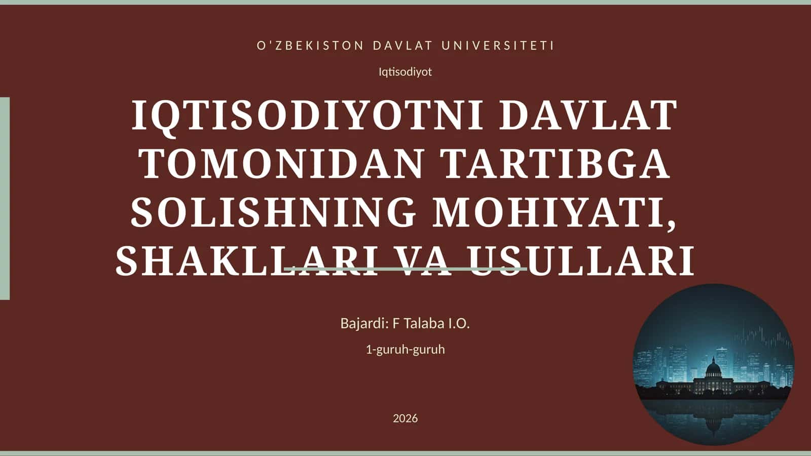 IQTISODIYOTNI DAVLAT TOMONIDAN TARTIBGA SOLISHNING MOHIYATI, SHAKLLARI VA USULLARI 1