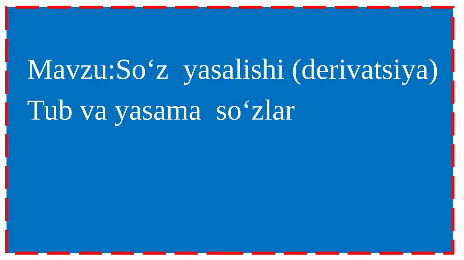 So‘z yasalishi (derivatsiya) 1
