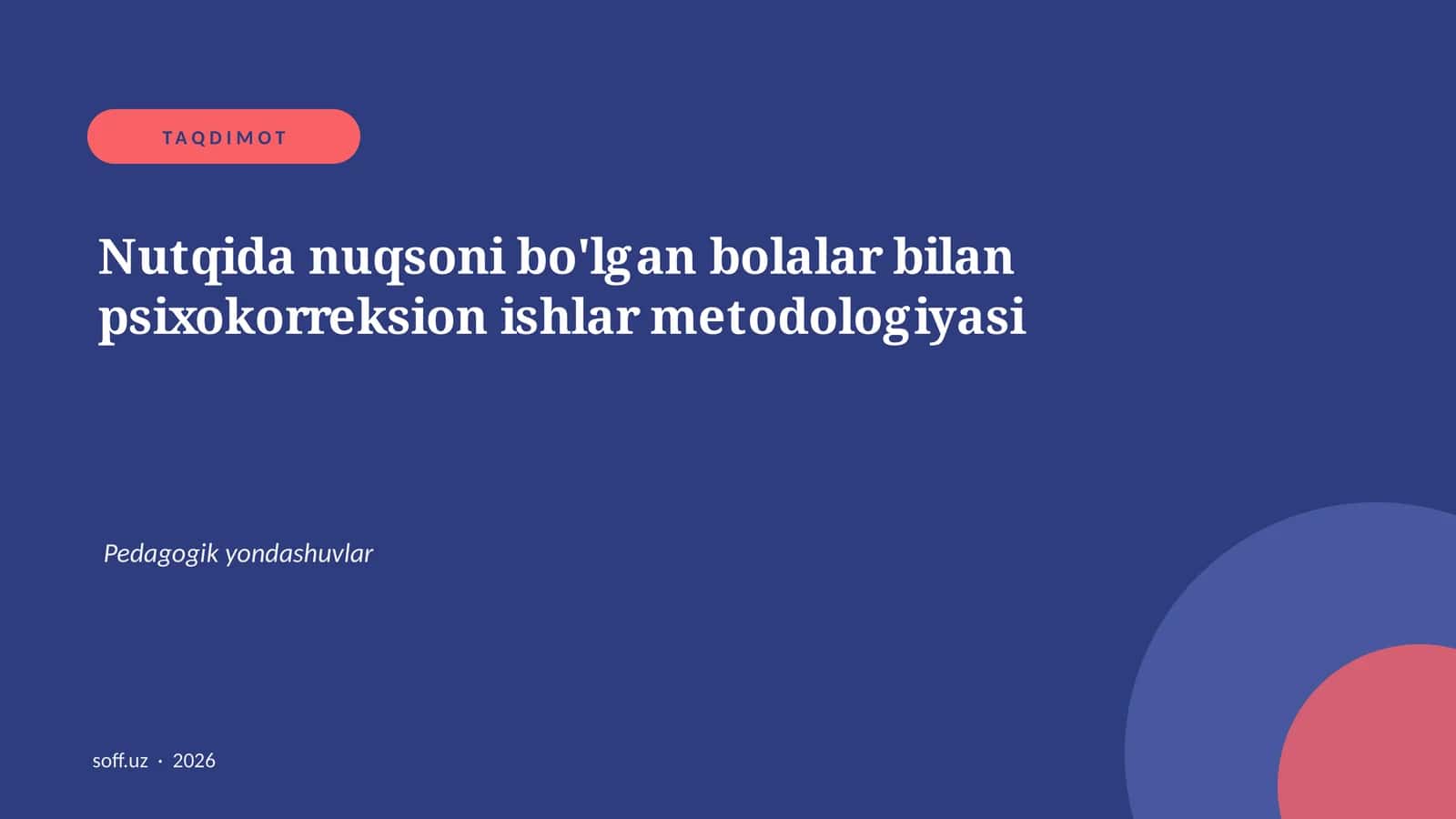 Nutqida nuqsoni bo'lgan bolalar bilan psixokorreksion ishlar metodologiyasi 1