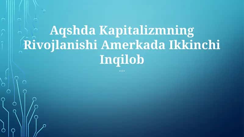 Kapitalizmning Rivojlanishi Amerkada Ikkinchi Inqilob 1