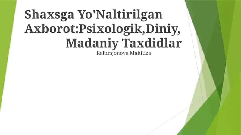Shaxsga Yo'Naltirilgan Axborot:Psixologik,Diniy, Madaniy Taxdidlar 1
