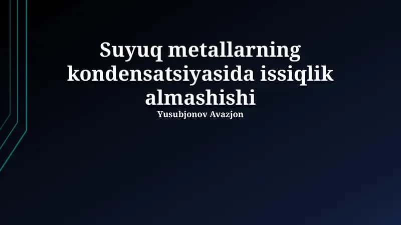 Suyuq metallarning kondensatsiyasida issiqlik almashishi 1