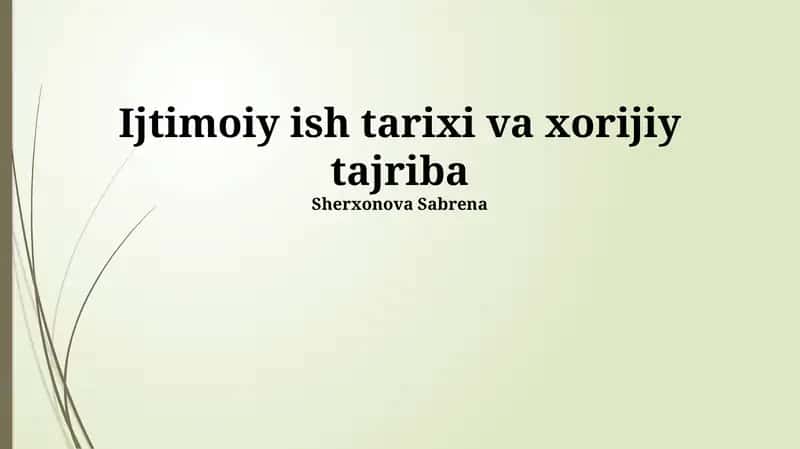 Ijtimoiy ish tarixi va xorijiy tajriba 1