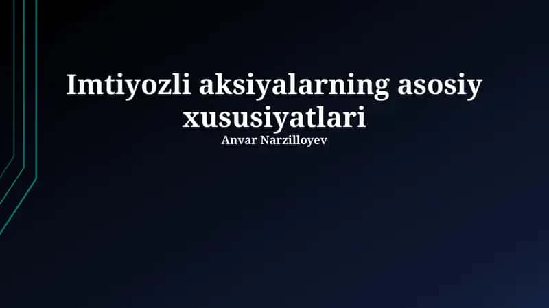 Imtiyozli aksiyalarning asosiy xususiyatlari 1