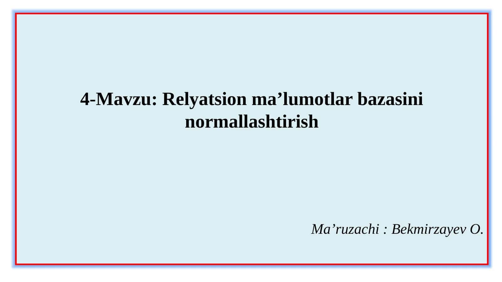 Relyatsion ma’lumotlar bazasi normallashtirish 1