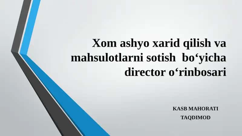 Xom ashyo xarid qilish va mahsulotlarni sotish bo'yicha director o'rinbosari 1