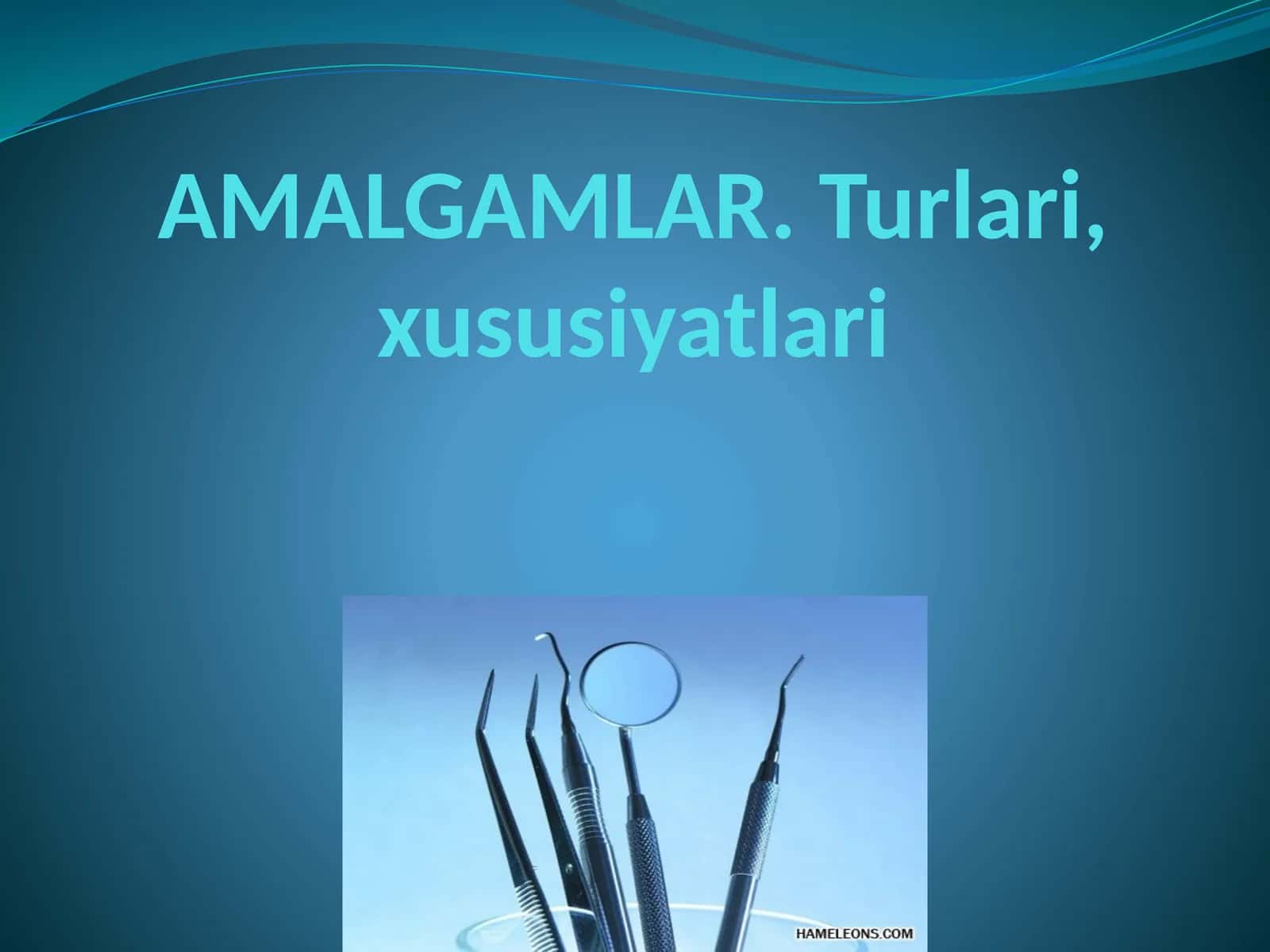 AMALGAMALAR.Turlari xususiyatla 1