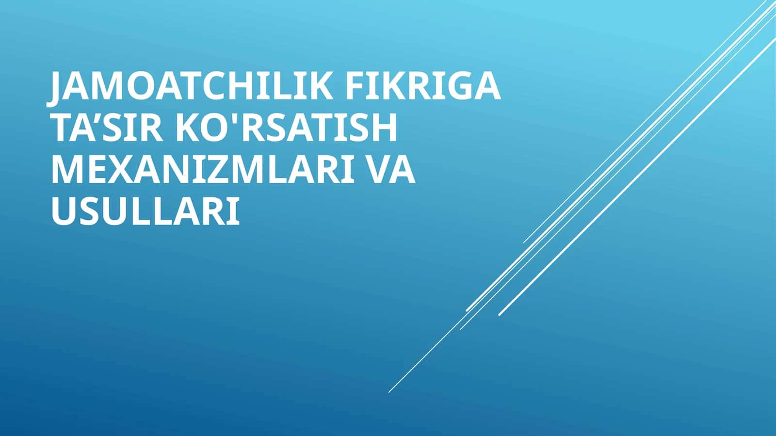 Jamoatchilikfikriga ta’sir ko‘rsatish usullari 1