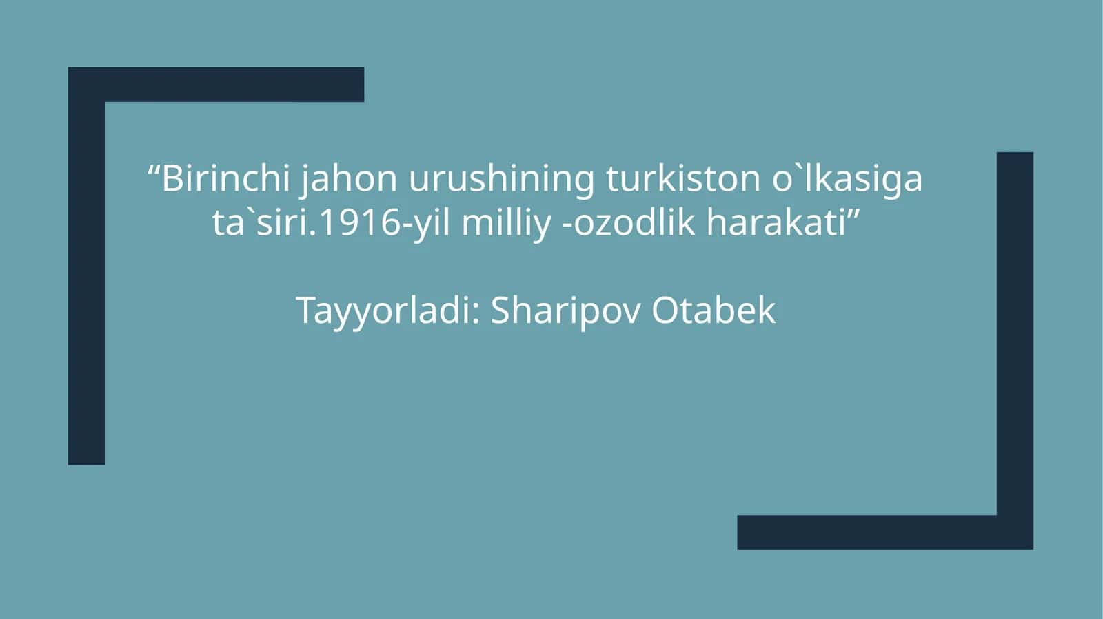 Birinchijahon urushining turkistono`lkasiga ta`siri. 1916-yil milliy-ozodlik harakati 1