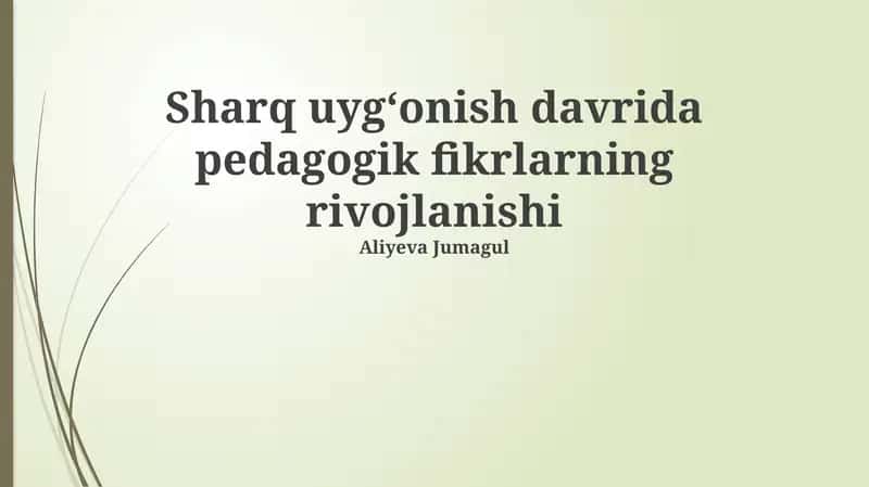 Sharq Uygʻonish davrida pedagogik fikrning boshlanishi 1