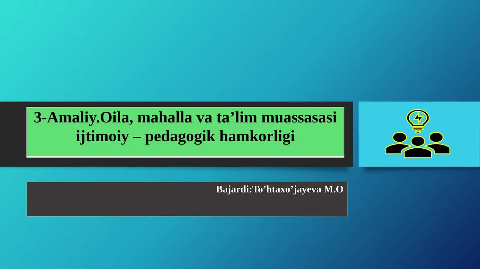 Oila, mahalla va ta’lim muassasasi ijtimoiy – pedagogik hamkorligi 1