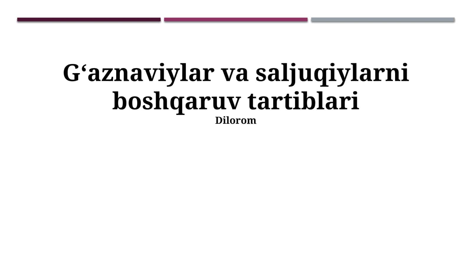 Gʻaznaviylar va saljuqiylarni boshqaruv tartiblari 1