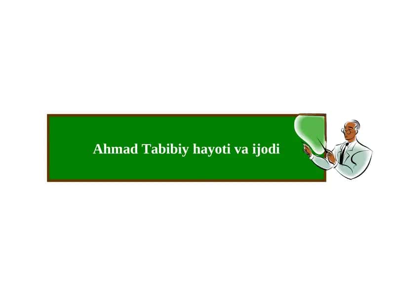 Ahmad Tabibiy hayoti va ijodi 1
