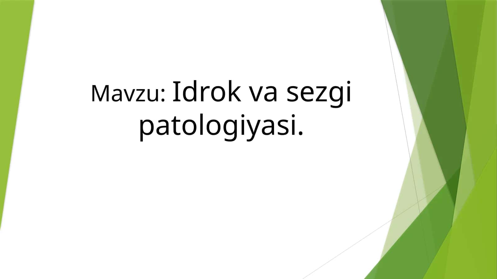 Idrok va sezgi patologiyasi 1