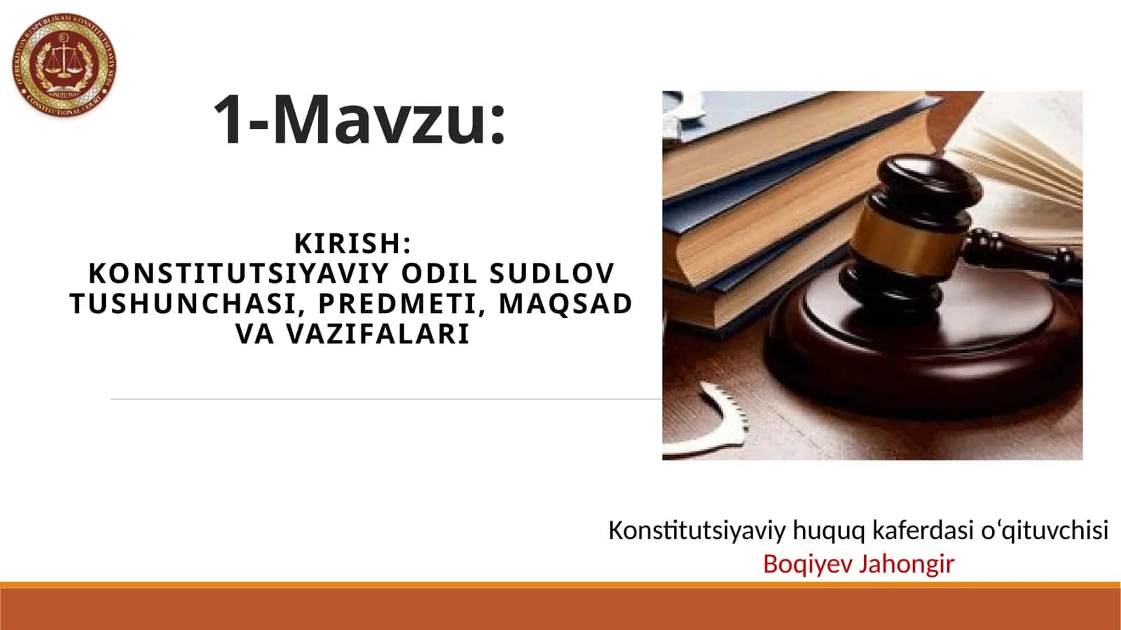 Konstitutsiyaviy sudlov tushunchasi, predmeti, maqsadi va vazifalari 1