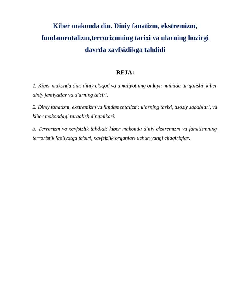 Kiber makonda din. Diniy fanatizm, ekstremizm, fundamentalizm,terrorizmning tarixi va ularning hozirgi davrda xavfsizlikga tahdidi 1