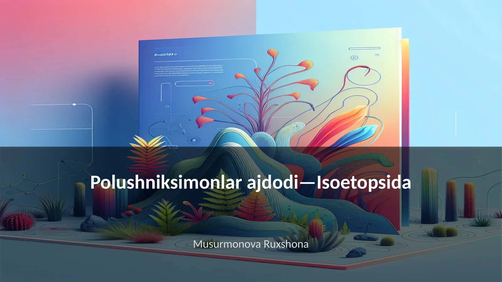 Polushniksimonlar ajdodi—Isoetopsida 1
