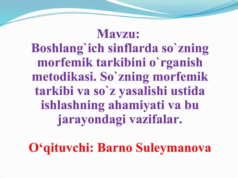 Boshlang`ich sinflarda so`zning morfemik tarkibini o`rganish metodikasi 1
