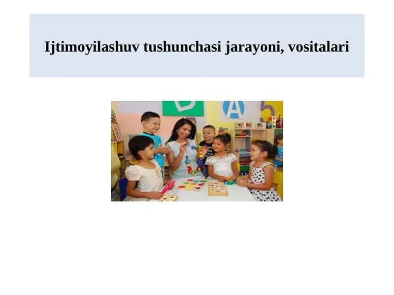 Ijtimoiylashuv tushunchasi jarayoni, vositalari 1